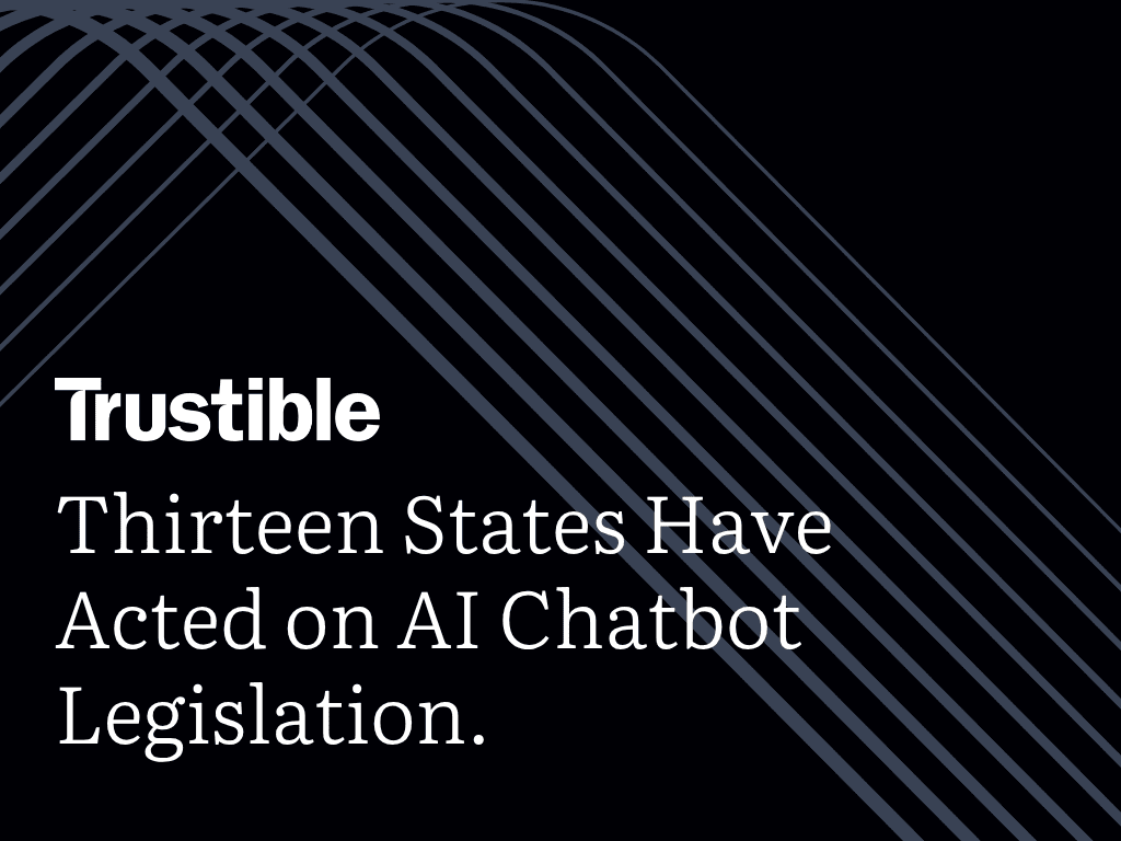 AI chatbot legislation is moving fast. Thirteen states have acted.