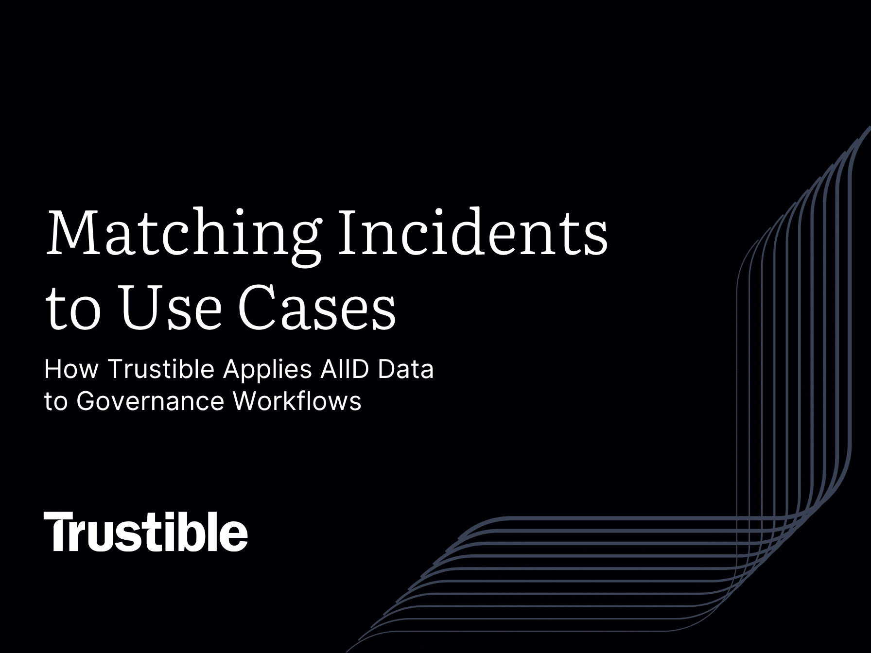 Matching Incidents to Use Cases: How Trustible Applies AIID Data to Governance Workflows