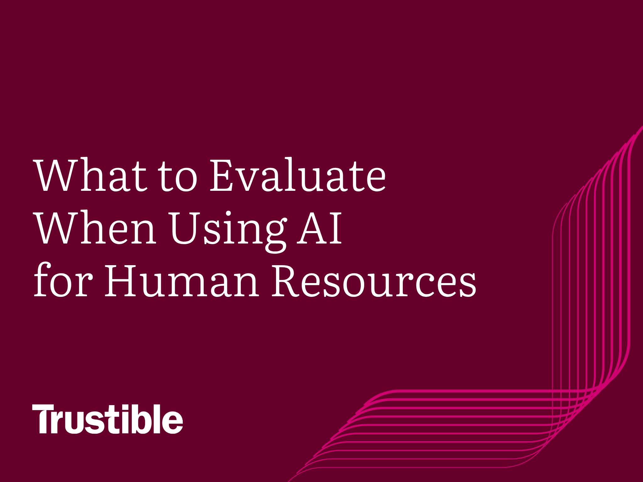 What to Evaluate When Using AI for Human Resources
