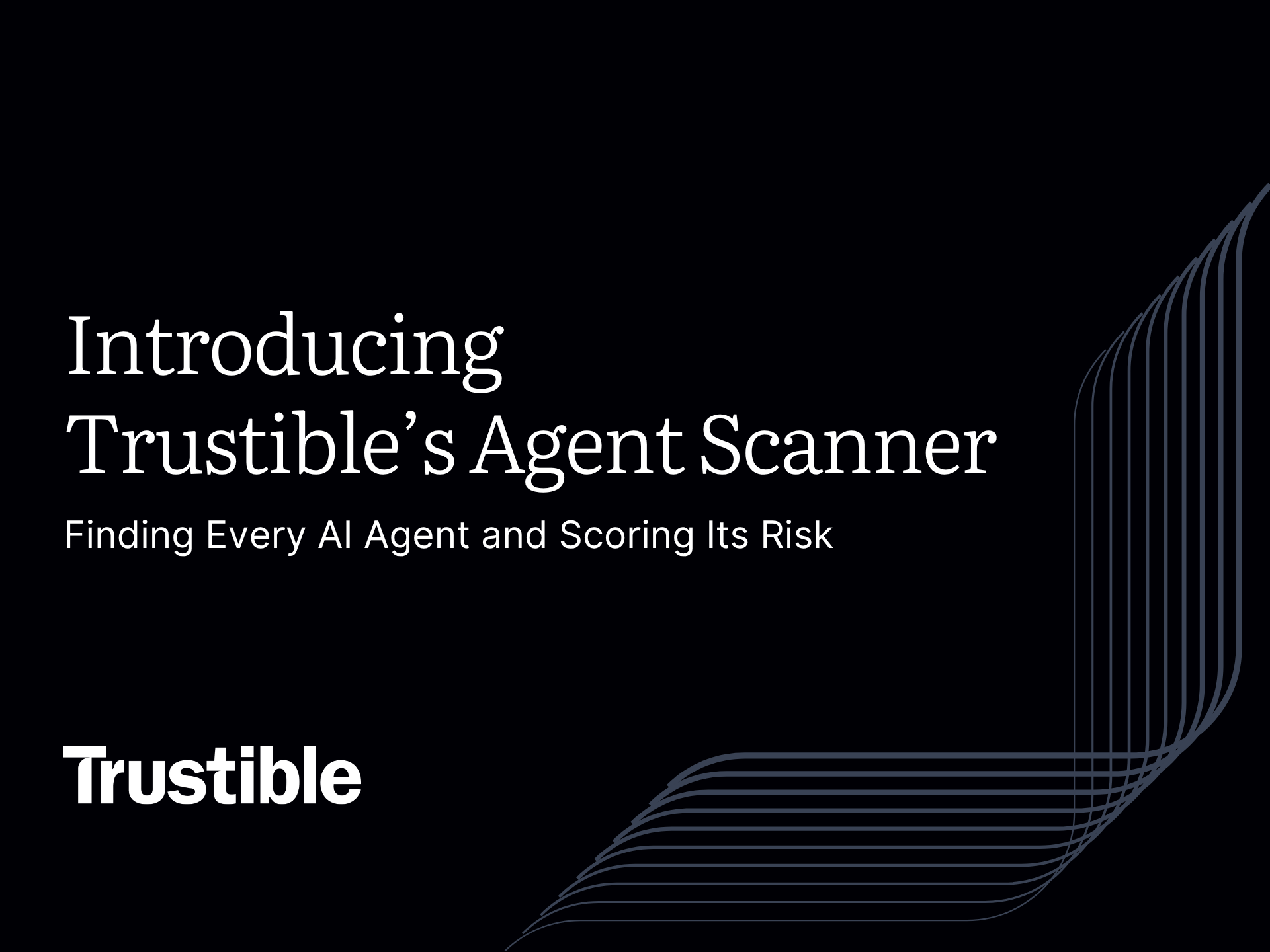 Introducing Trustible’s Agent Scanner: Finding Every AI Agent and Scoring Its Risk